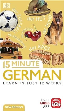 15 Minute German Learn In Just 12 Weeks (dk 15-minute Language Learning)