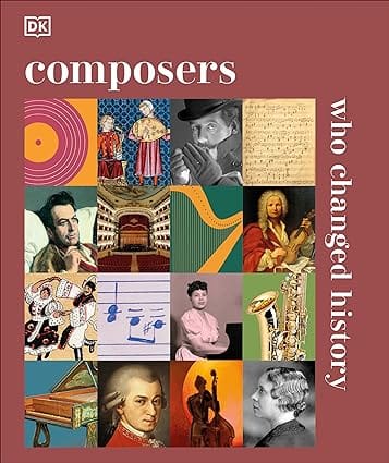 Composers Who Changed History (dk History Changers)