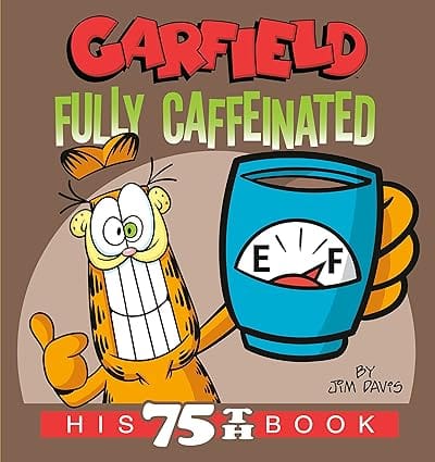 Garfield Fully Caffeinated His 75th Book