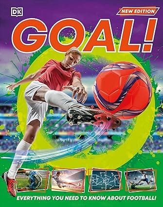 Goal! Everything You Need To Know About Football! (dk 1,000 Amazing Facts)