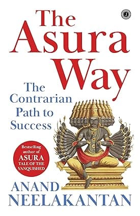 The Asura Way The Contrarian Path To Success
