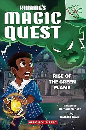 Kwames Magic Quest #1 Rise Of The Green Flame (a Branches Book)