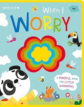 When I Worry (heartfelt - Felt Board Book)