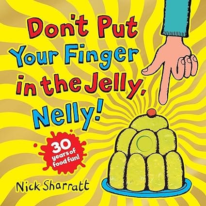 Dont Put Your Finger In The Jelly, Nelly (30th Anniversary Edition)