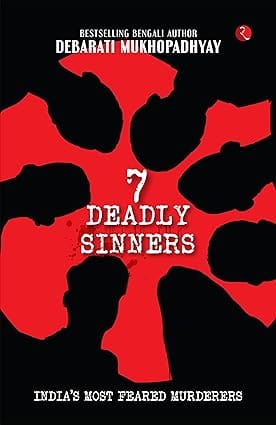 7 Deadly Sinners Indias Most Feared Murderers