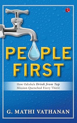 People First How Odishas Drink From Tap Mission Quenched Every Thirst