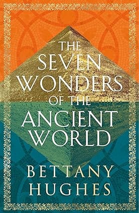 The Seven Wonders Of The Ancient World