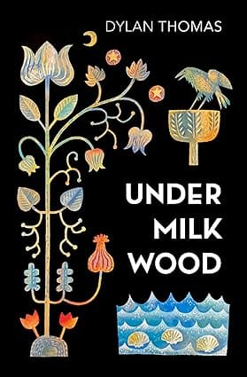 Under Milk Wood A Play For Voices