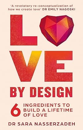 Love By Design 6 Ingredients To Build A Lifetime Of Love
