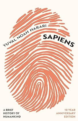 Sapiens A Brief History Of Humankind (10 Year Anniversary Edition)