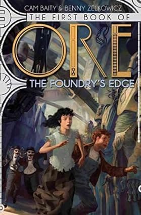 The First Book Of Ore The Foundrys Edge (the Books Of Ore, 1)