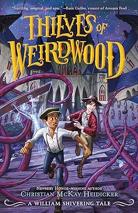 Thieves Of Weirdwood A William Shivering Tale 1