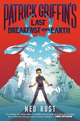 Patrick Griffins Last Breakfast On Earth (patrick Griffin And The Three Worlds, 1)