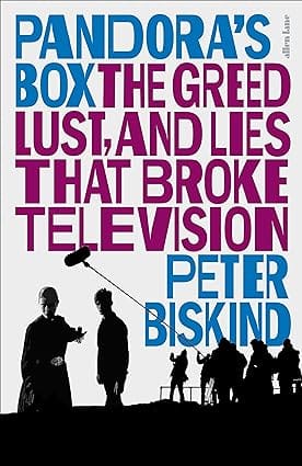 Pandoras Box The Greed, Lust, And Lies That Broke Television