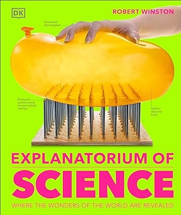 Explanatorium Of Science Where The Wonders Of The World Are Revealed (dk Explanatorium)