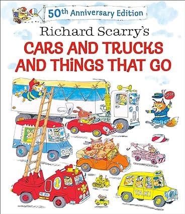 Richard Scarrys Cars And Trucks And Things That Go 50th Anniversary Edition