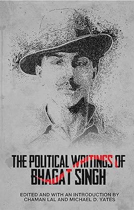 The Political Writings Of Bhagat Singh
