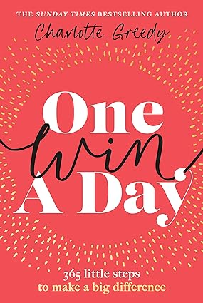 One Win A Day 365 Little Steps To Make A Big Difference