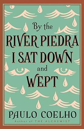 By The River Piedra I Sat Down And Wept
