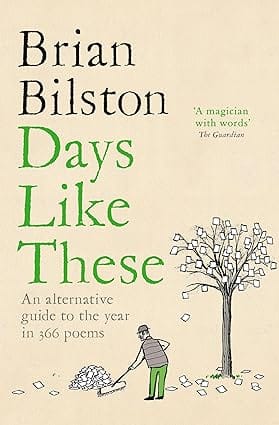 Days Like These An Alternative Guide To The Year In 366 Poems