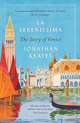 La Serenissima The Story Of Venice