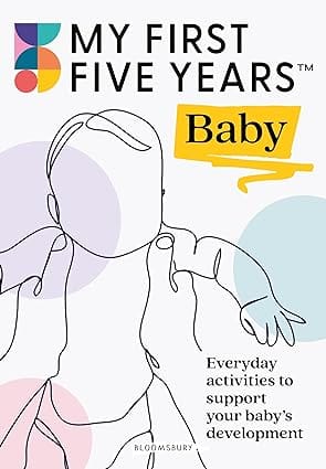 My First Five Years Baby Everyday Activities To Support Your Babys Development