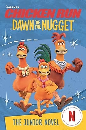 Chicken Run Dawn Of The Nugget The Junior Novel