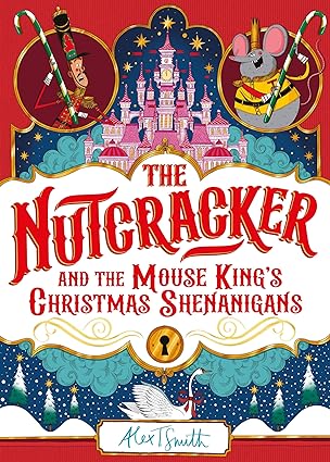 The Nutcracker And The Mouse Kings Christmas Shenanigans