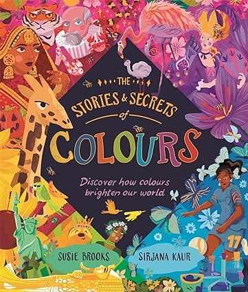 The Stories And Secrets Of Colours
