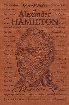 Selected Works Of Alexander Hamilton (word Cloud Classics)