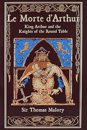 Le Morte D Arthur King Arthur And The Knights Of The Round Table