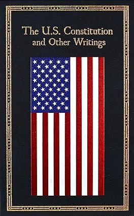 U.s. Constitution And Other Writings