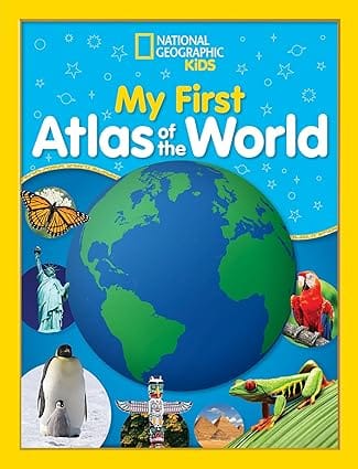 National Geographic Kids My First Atlas Of The World A Childs First Picture Atlas