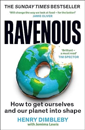 Ravenous How To Get Ourselves And Our Planet Into Shape