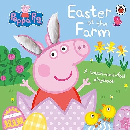 Peppa Pig Easter At The Farm A Touch-and-feel Playbook