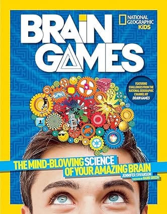 National Geographic Kids Brain Games The Mind-blowing Science Of Your Amazing Brain