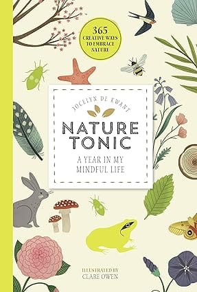 Nature Tonic A Year In My Mindful Life (365 Creative Mindfulness)