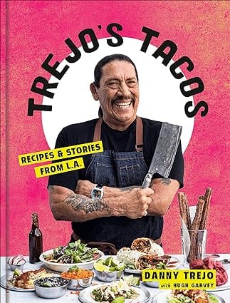 Trejos Tacos Recipes And Stories From L.a. A Cookbook