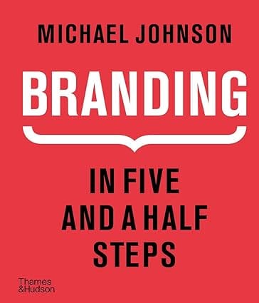 Branding In Five And A Half Steps