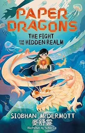 Paper Dragons The Fight For The Hidden Realm Book 1