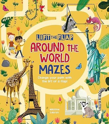 Lift-the-flap Around The World Mazes Change Your Path With The Lift Of A Flap!