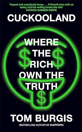Cuckooland Where The Rich Own The Truth