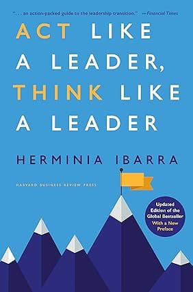 Act Like A Leader, Think Like A Leader Updated Edition