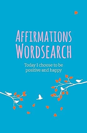 Affirmations Wordsearch Today I Choose To Be Positive And Happy (mindful Puzzles)