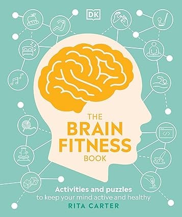 The Brain Fitness Book Activities And Puzzles To Keep Your Mind Active And Healthy