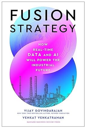 Fusion Strategy How Real-time Data And Ai Will Power The Industrial Future