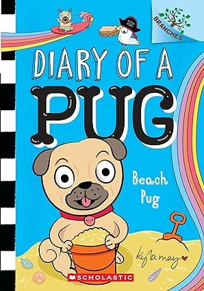 Diary Of A Pug #10 Beach Pug (a Branches Book)