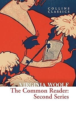 The Common Reader Second Series (collins Classics)
