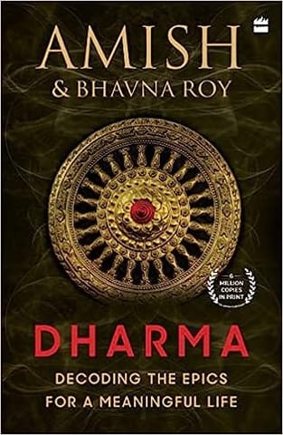 Dharma Decoding The Epics For A Meaningful Life