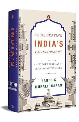 Accelerating Indias Development A State-led Roadmap For Effective Governance